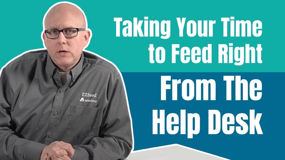 From The Help Desk: Taking Your Time to Feed Right