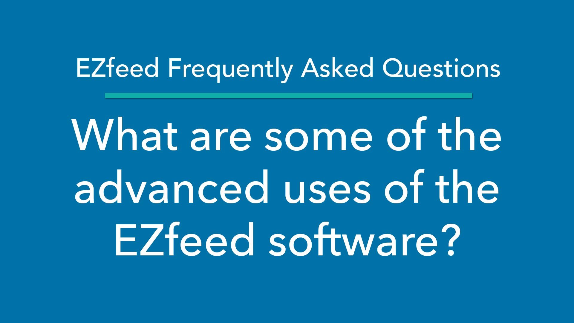 EZfeed advanced uses