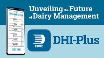 DHI-Plus Edge - Unveiling the Future of Dairy Management