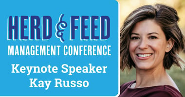 Herd & Feed Management Conference Keynote Kay Russo