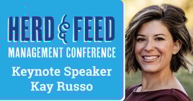 Herd & Feed Management Conference Keynote Kay Russo