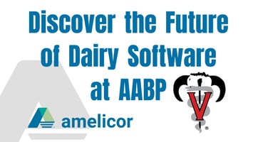 Discover the future of dairy software at AABP with Amelicor